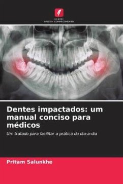 Dentes impactados: um manual conciso para médicos - Salunkhe, Pritam