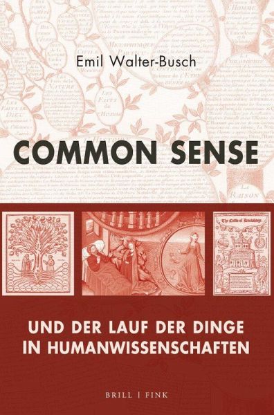 Common Sense und der Lauf der Dinge in Humanwissenschaften Common Sense und der Lauf der Dinge in Humanwissenschaften