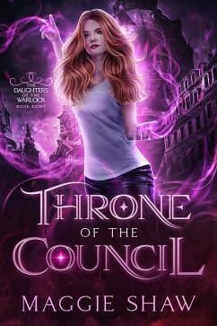 Throne of the Council (Daughters of the Warlock, #9) (eBook, ePUB) - Shaw, Maggie