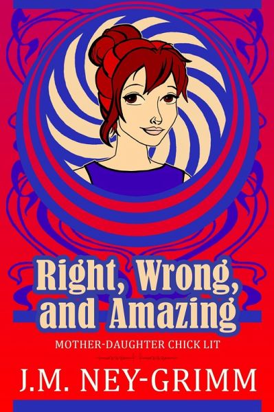 Right, Wrong, and Amazing (eBook, ePUB) Right, Wrong, and Amazing (eBook, ePUB)