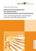 Deutsch als Fremdsprache für Juristen: Gutachtentechnik und Gutachtenstil