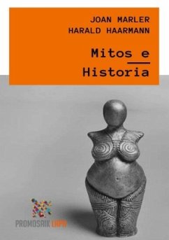Mitos e Historia - Marler, Joan;Haarmann, Harald