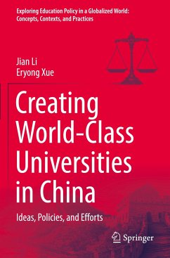 Creating World-Class Universities in China - Li, Jian;Xue, Eryong