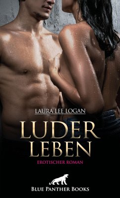 LuderLeben   Erotischer Roman - Logan, Laura Lee