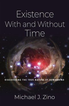 EXISTENCE WITH AND WITHOUT TIME - Zino, Michael J.