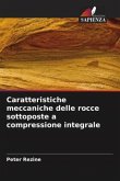 Caratteristiche meccaniche delle rocce sottoposte a compressione integrale