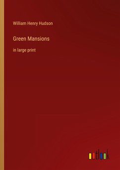 Green Mansions - Hudson, William Henry