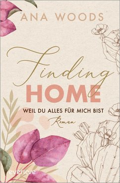 Finding Home - Weil du alles für mich bist / Make a Difference Bd.2 - Woods, Ana