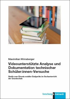 Videounterstützte Analyse und Dokumentation technischer Schüler:innen-Versuche - Wirnsberger, Maximilian