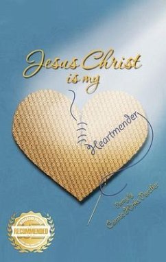 Cover Jesus Christ is my Heartmender (eBook, ePUB)