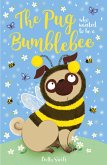 The Pug who wanted to be a Bumblebee (eBook, ePUB)