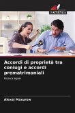 Accordi di proprietà tra coniugi e accordi prematrimoniali