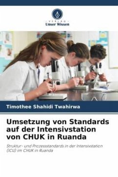 Umsetzung von Standards auf der Intensivstation von CHUK in Ruanda - Shahidi Twahirwa, Timothee