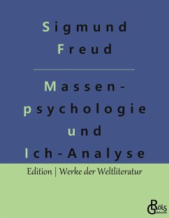 Massenpsychologie und Ich-Analyse - Freud, Sigmund