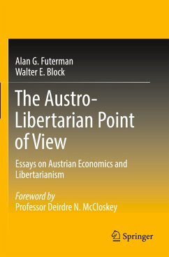 The Austro-Libertarian Point of View - Futerman, Alan G.;Block, Walter E.