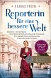Reporterin für eine bessere Welt /... - Bild 1