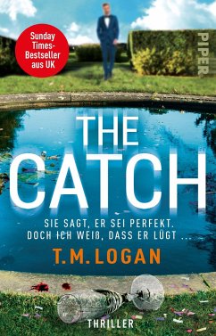 The Catch - Sie sagt, er sei perfekt. Doch ich weiß, dass er lügt ... - Logan, T.M.