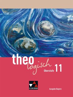 theologisch BY Oberstufe 11 - Czelinski-Uesbeck, Michael;Eder, Alexandra;Gosdzinski, Friederike;Schmoll, Udo