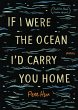 If I Were the Ocean, I'd Carry You Home... - Bild 1