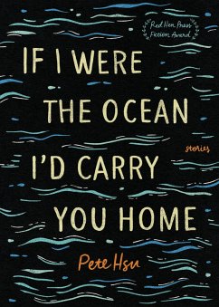 If I Were the Ocean, I'd Carry You Home (eBook, ePUB) - Hsu, Pete