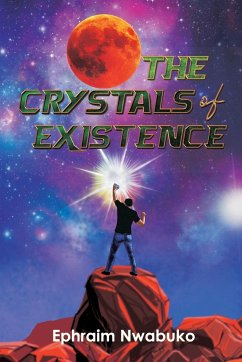 The Crystals of Existence - Nwabuko, Ephraim