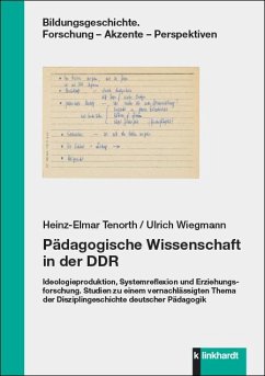 Pädagogische Wissenschaft in der DDR - Tenorth, Heinz-Elmar;Wiegmann, Ulrich
