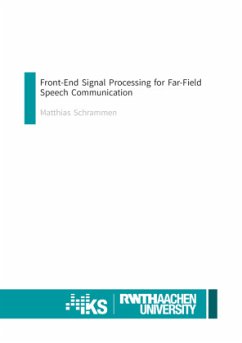 Front-End Signal Processing for Far-Field Speech Communication - Schrammen, Matthias