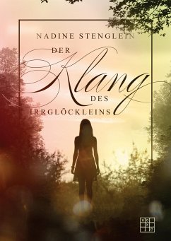 Der Klang des Irrglöckleins - Stenglein, Nadine