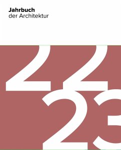Jahrbuch der Architektur 22/23 - Dummann, Fiona;Krause, Dennis;Schröder, Till