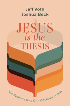 Jesus Is the Thesis (eBook, ePUB)