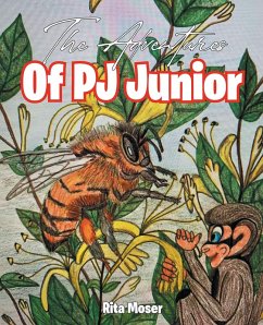 The Adventures Of PJ Junior (eBook, ePUB) - Moser, Rita