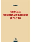 Guida alla Programmazione Europea 2021-2027 (eBook, ePUB)
