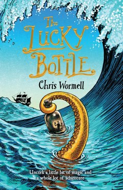 The Lucky Bottle (eBook, ePUB) - Wormell, Chris