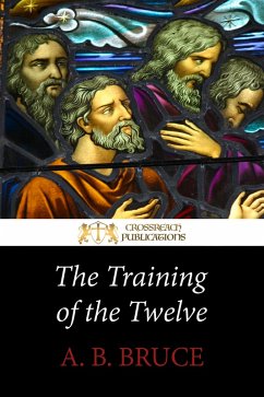 The Training of the Twelve (eBook, ePUB) - Bruce, A. B.