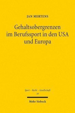 Gehaltsobergrenzen im Berufssport in den USA und Europa (eBook, PDF) - Mertens, Jan