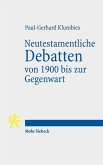 Neutestamentliche Debatten von 1900 bis zur Gegenwart (eBook, PDF)