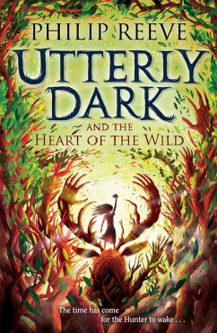 Utterly Dark and the Heart of the Wild (eBook, ePUB) - Reeve, Philip