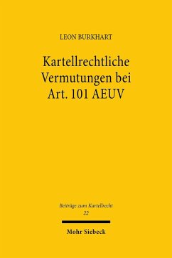 Kartellrechtliche Vermutungen bei Art. 101 AEUV (eBook, PDF) - Burkhart, Leon