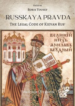 Russkaya Pravda. The Legal Code of Kievan Rus' (eBook, ePUB) - Yousef, Boris
