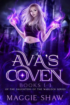 Ava's Coven: Books 1-3 (The Daughters of the Warlocks Box-sets, #1) (eBook, ePUB) - Shaw, Maggie; Shaw, Amelia