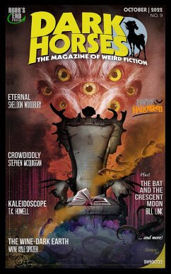 Dark Horses: The Magazine of Weird Fiction No. 9   October 2022 (Dark Horses Magazine, #9) (eBook, ePUB) - Spitzer, Wayne Kyle