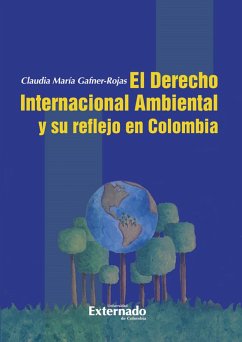 Cover Derecho Internacional Ambiental y su Reflejo en Colombia (eBook, PDF)