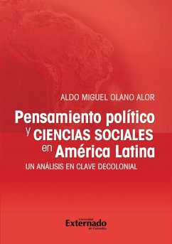 Cover Pensamiento político y ciencias sociales en América Latina. Un análisis en clave decolonial (eBook, PDF)