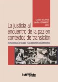 La justicia al encuentro de la paz en contextos de transición (eBook, PDF)