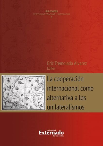 La cooperación internacional como alternativa a los unilateralismos (eBook, PDF)