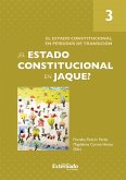 ¿El Estado constitucional en jaque? Tomo 3: El Estado constitucional en períodos de tran*ción (eBook, PDF)