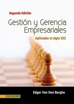 Gestión y gerencia empresariales - 2da edición (eBook, PDF) - Berghe Romero, Édgar van Den