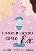 Conversando com o Ex (eBook, ePUB) - Bild 1