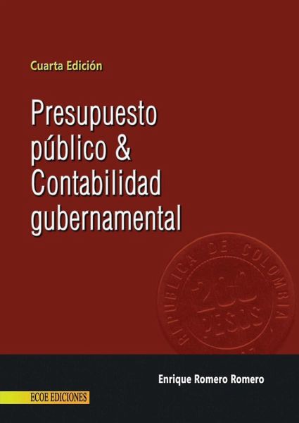 Presupuesto público y contabilidad gubernamental - 4ta edición (eBook, PDF) Presupuesto público y contabilidad gubernamental - 4ta edición (eBook, PDF)