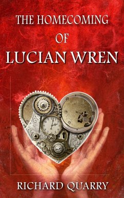 The Homecoming of Lucian Wren (eBook, ePUB) - Quarry, Richard